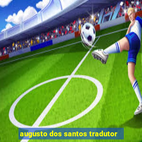 augusto dos santos tradutor